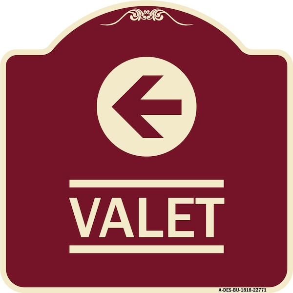 Designer Series Sign Valet Left Arrow, Burgundy Heavy-Gauge Aluminum Sign, 18" x 18", BU-1818-22771